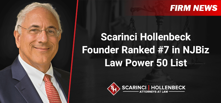 Scarinci Hollenbeck Founder Ranked #7 in NJBiz Law Power 50 List