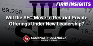 Will the SEC Move to Restrict Private Offerings Under New Leadership?