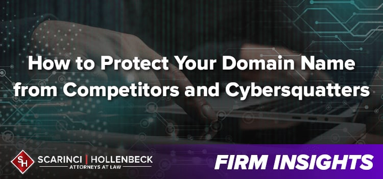 How to Protect Your Domain Name from Competitors and Cybersquatters