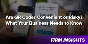 QR Code Security: How Your Business Can Use Them Responsibly