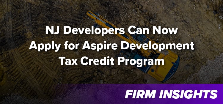 NJ Developers Can Now Apply for Aspire Development Tax Credit Program