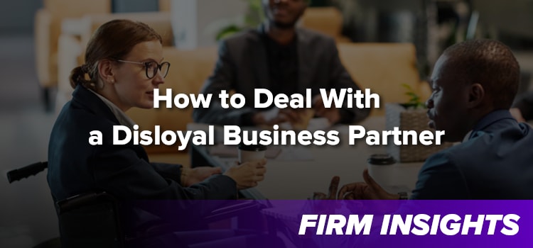 Dealing With a Disloyal Business Partner