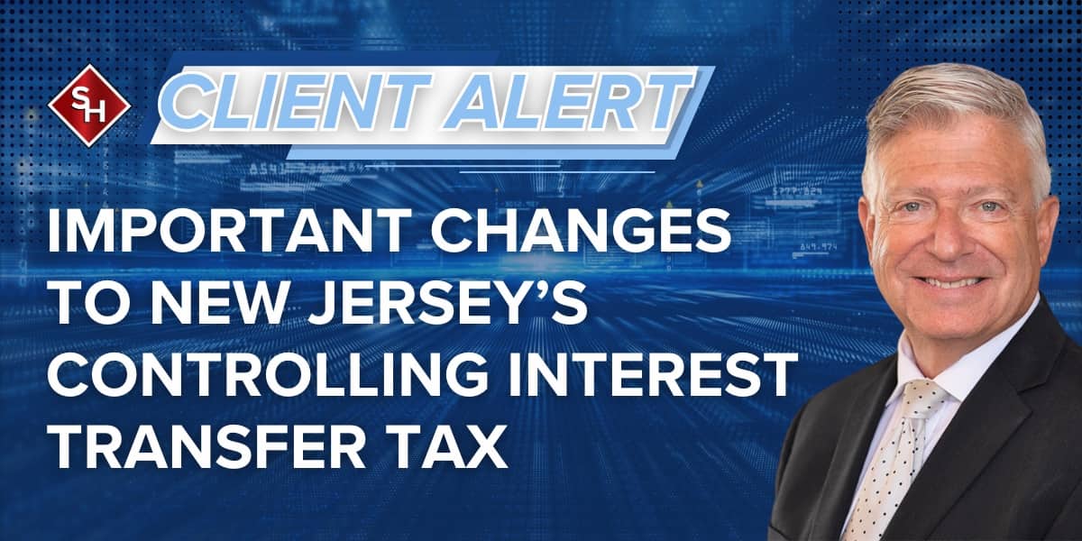 Important Changes to New Jersey’s Controlling Interest Transfer Tax