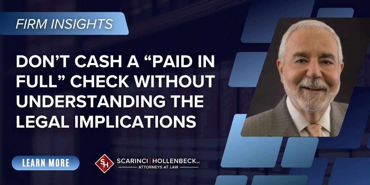 Don’t Cash a “Paid in Full” Check Without Understanding the Legal ...