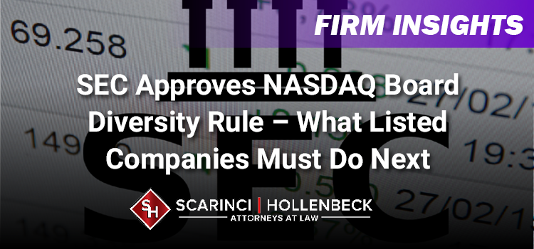 SEC Approves NASDAQ Board Diversity Rule – What Listed Companies Must Do Next