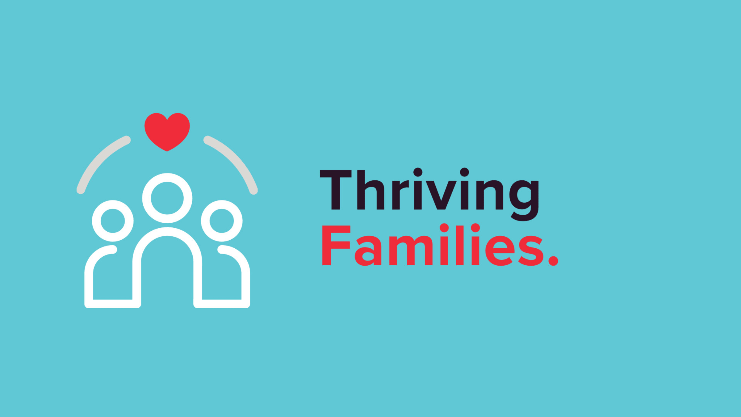 Benefits - Thriving Families