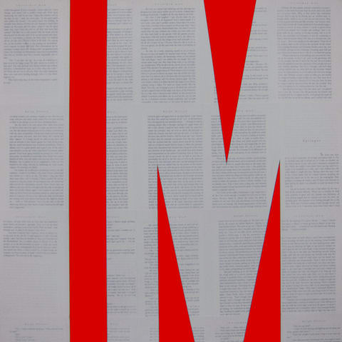 An artwork by Tim Rollins and K.O.S. entitled "Invisible Man (after Ralph Ellison), 2014". The artwork shows the letters "I" and "M" with pages of Ralph Ellison's Invisible Man filled on the inside of the letters. The background is a solid bright red color.