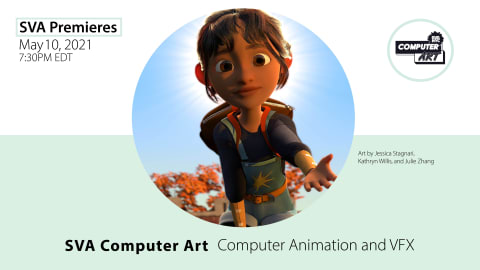 School of Visual Arts | SVA | New York City | Events & Exhibitions | BFA Computer Art, Computer Animation and Visual Effects Thesis Screening School of Visual Arts | SVA | New York City | Events & Exhibitions | BFA Computer Art, Computer Animation and Visual Effects Thesis Screening