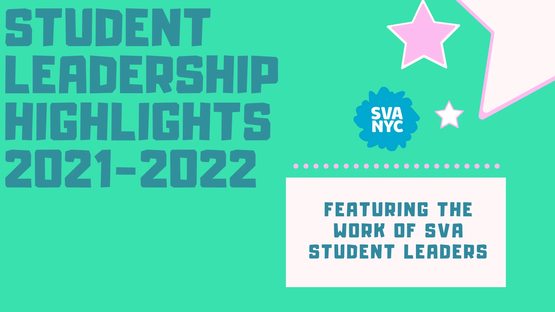 Student Leadership Highlights - SVA