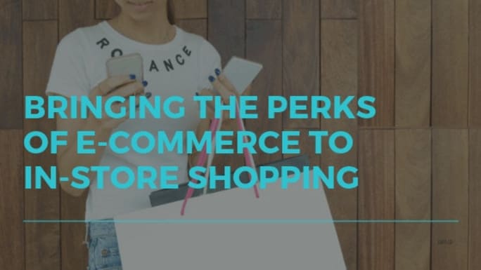 bringing the perks of e-commerce to in-store shopping