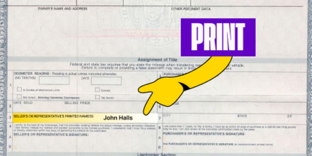Front of the title (left side) - Print your name in the box labeled 'Seller's Printed Name'