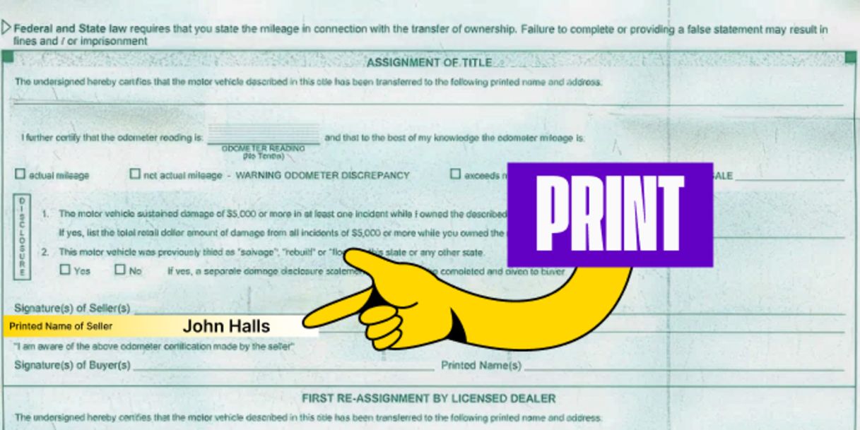 Back of the title (right below) - Print your name on the line labeled 'Printed Name of Seller(s)'