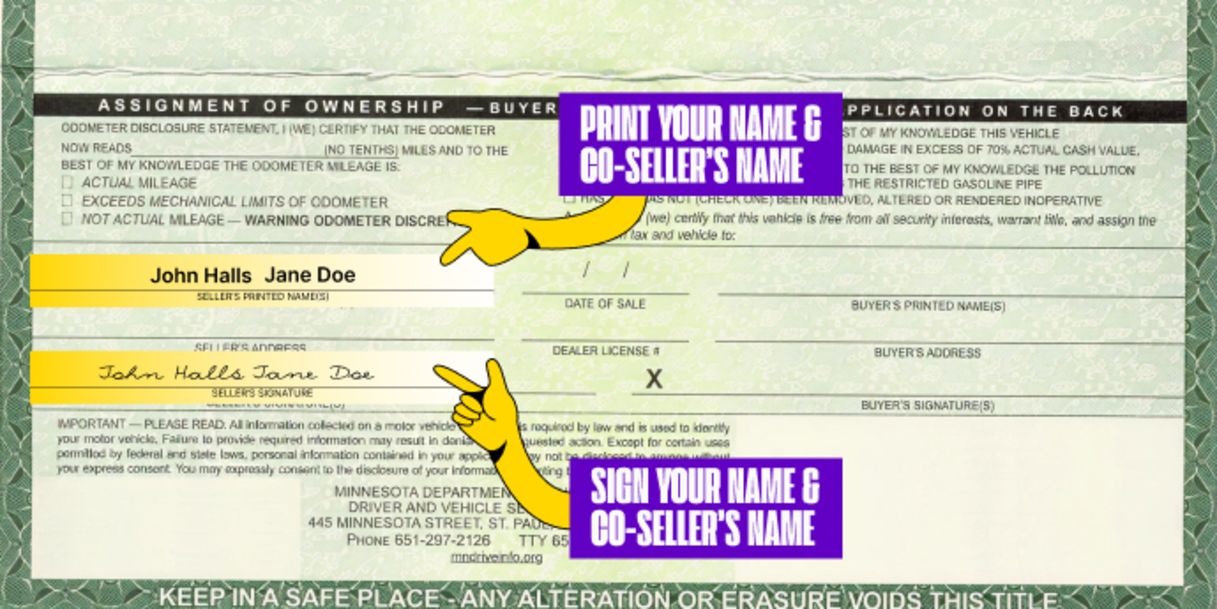 More than one owner? All owners listed on the front of the title must sign the title.