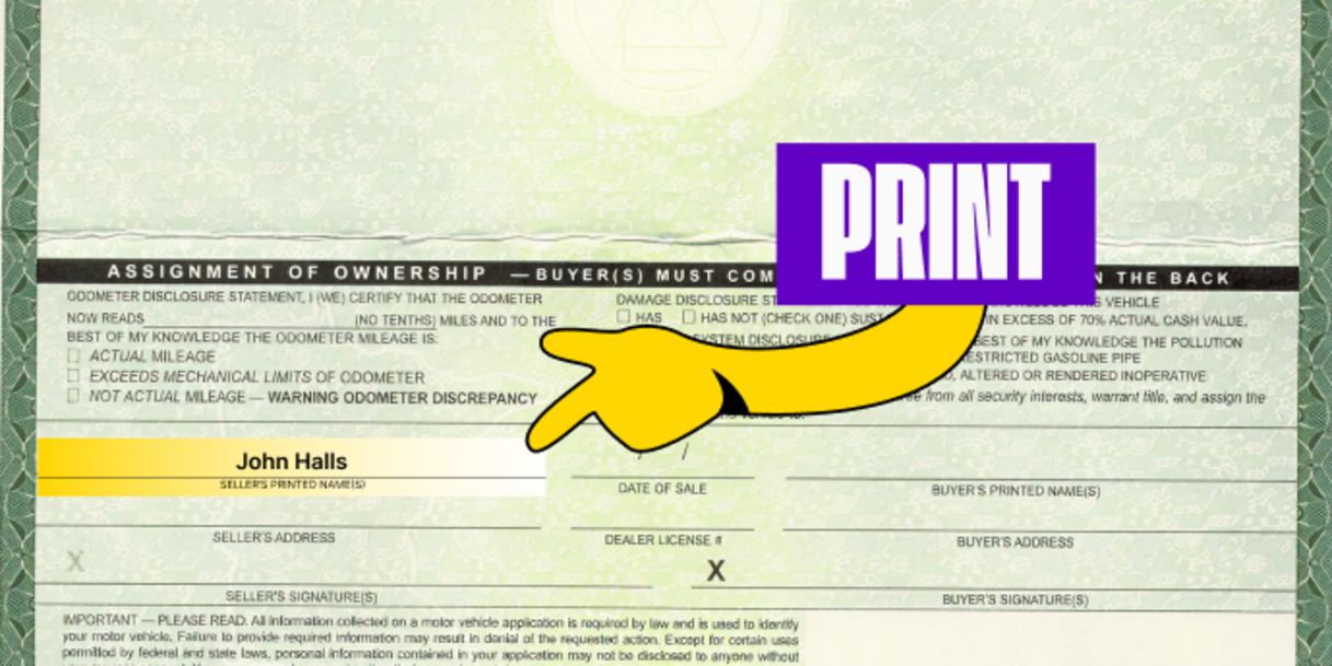 Front of the title (left) - Print your name on the line labeled 'Seller's Printed Name(s)'