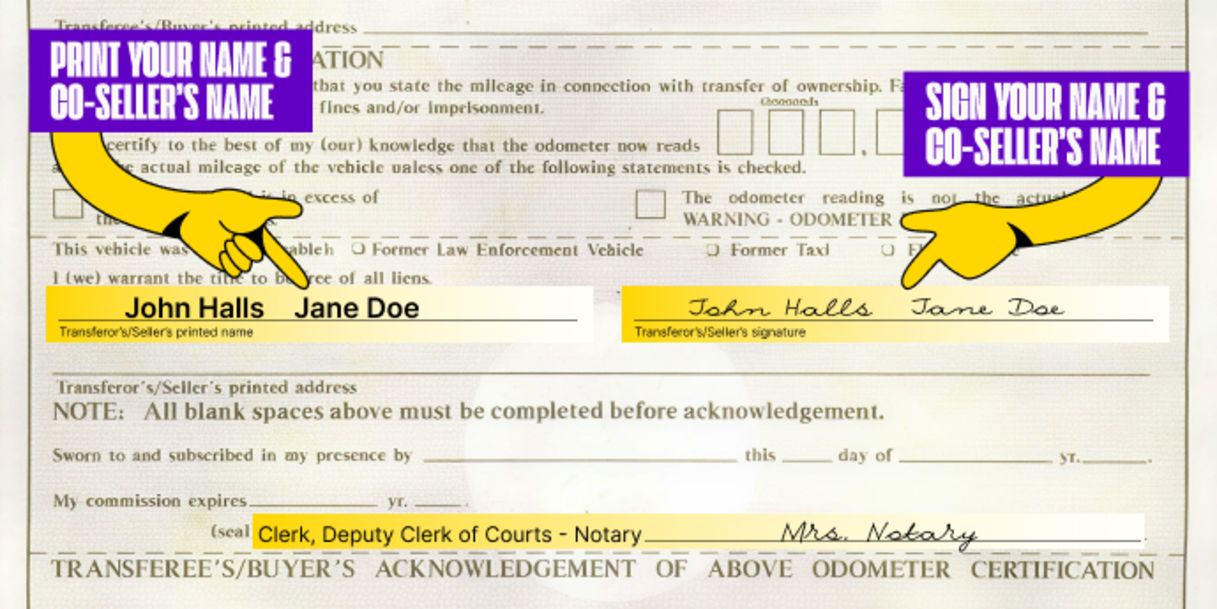 More than one owner? All owners listed on the front of the title must sign the title in front of a Notary.