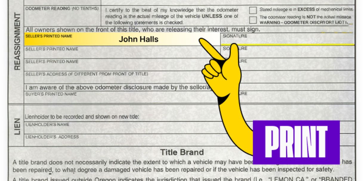 Back of the title (bottom half) - Print your name in the box labeled 'Seller's Printed Name'