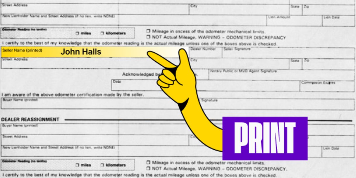 Back of the title (top left) - Print your name on the line labeled 'Seller's Name (Printed)'