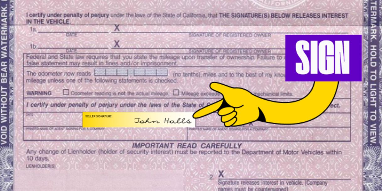 Front of the title - Sign below the odometer section in the box labeled 'Transferor/Seller Signature(s)'. For cars 2010 and older, you can disregard this last step and only sign line 1a.