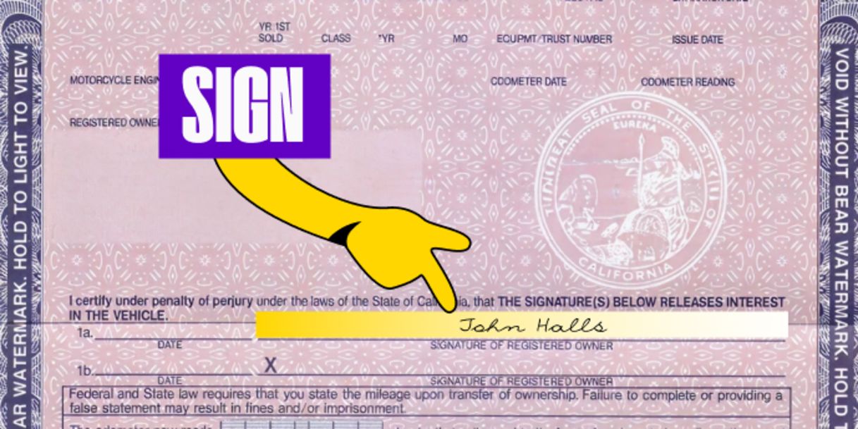 Front of the title - Sign your name on line 1a above where it reads 'Signature of Registered Owner'