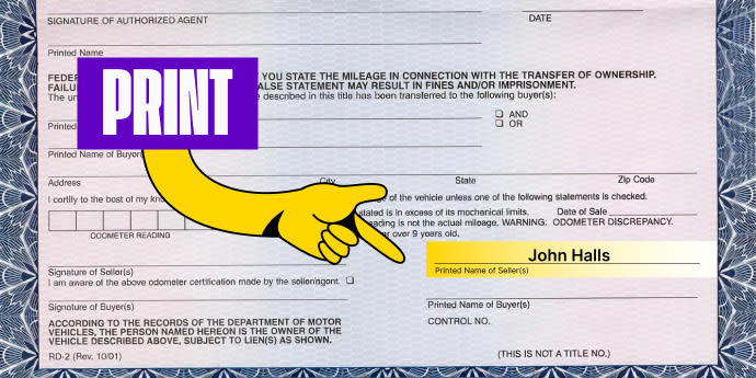Front of the title (right next to where you signed) - Print your name on the line labeled 'Printed Name of Seller(s)'