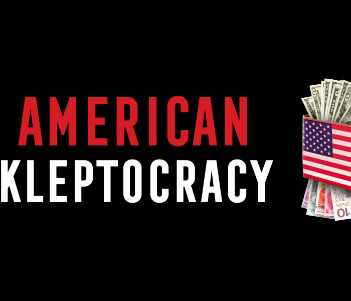 American Kleptocracy