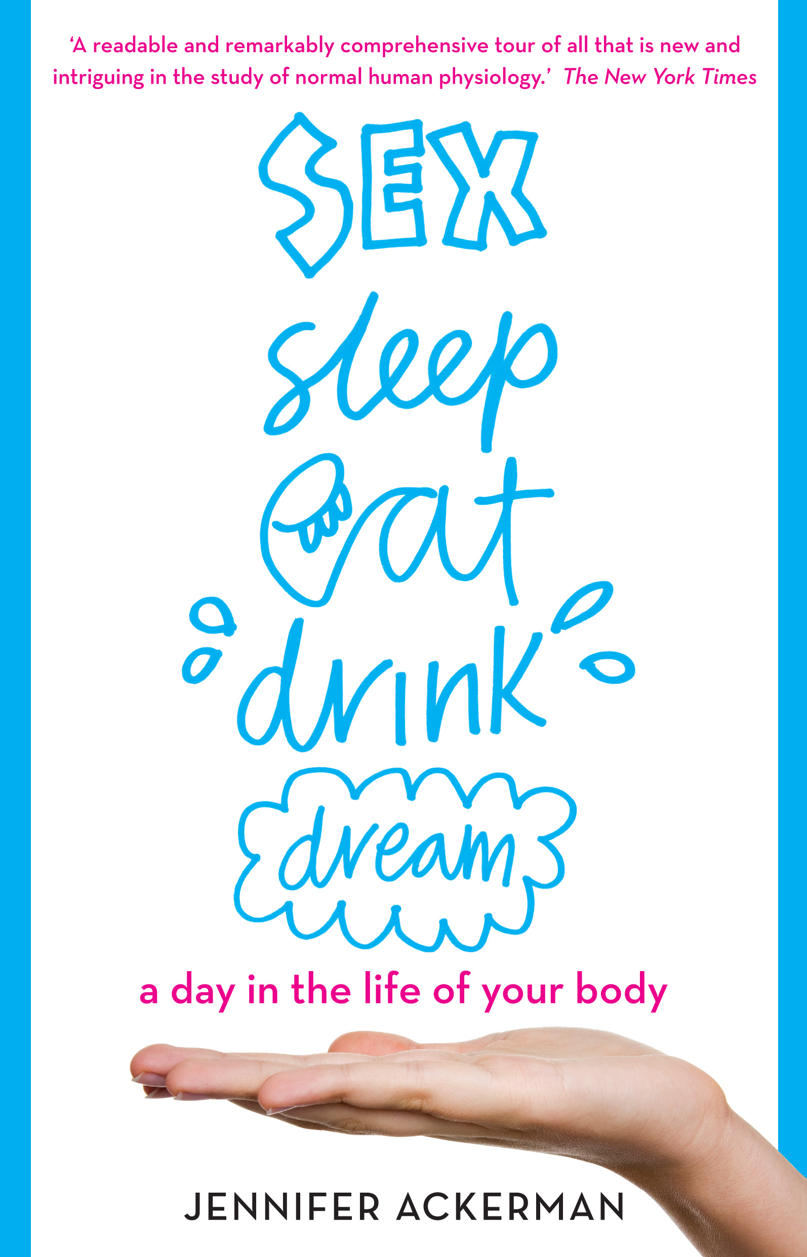 Sex Sleep Eat Drink Dream | Book | Scribe UK