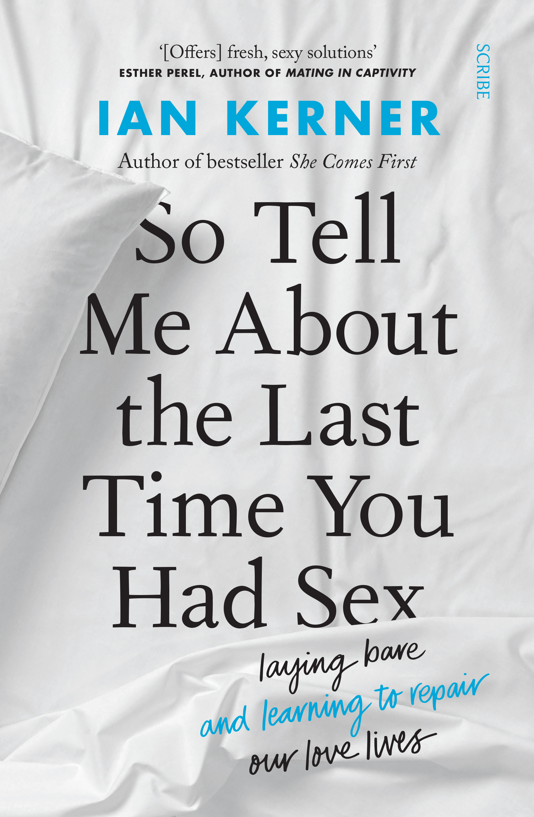 So Tell Me About the Last Time You Had Sex Book Scribe UK