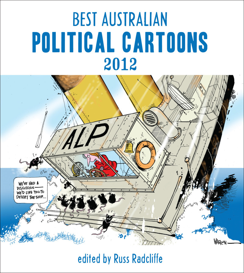 Best Australian Political Cartoons 2012 | Book | Scribe ...