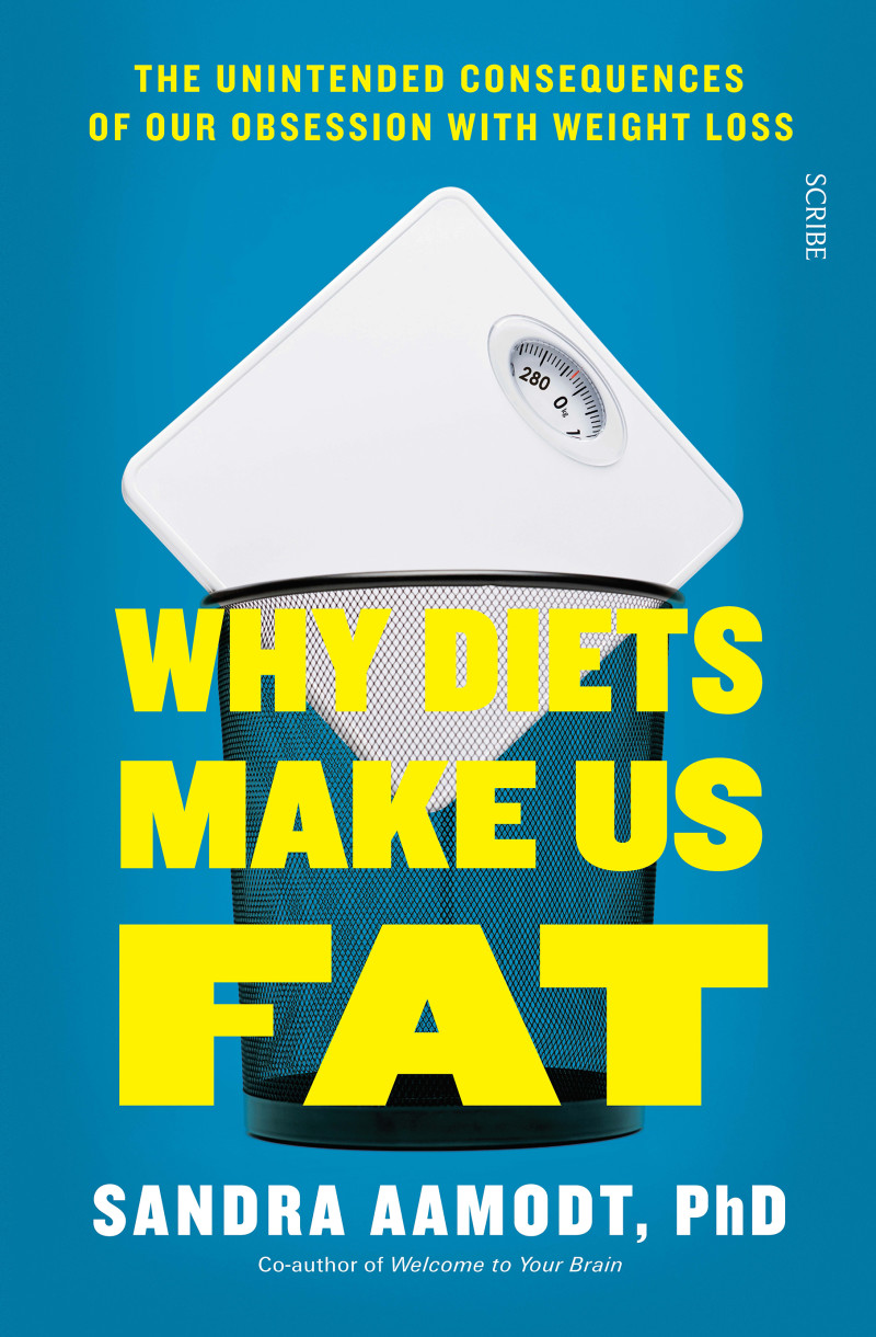 Why Diets Make Us Fat Book Scribe Publications