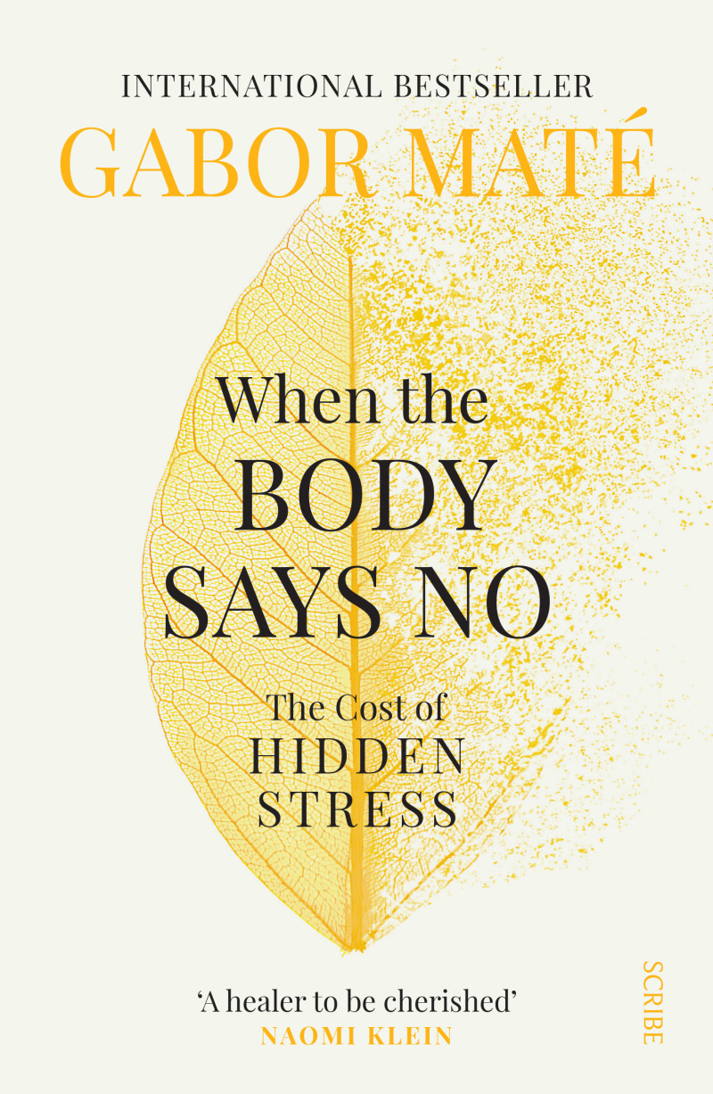 When The Body Says No by Gabor Maté