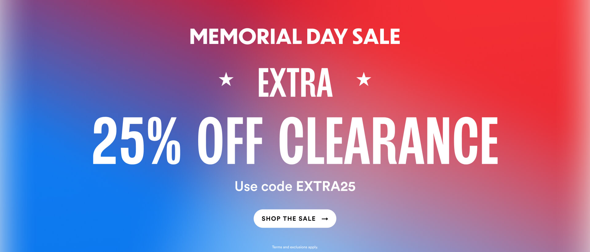 Memorial Day Sale - Extra 25% off clearance. Use code EXTRA25