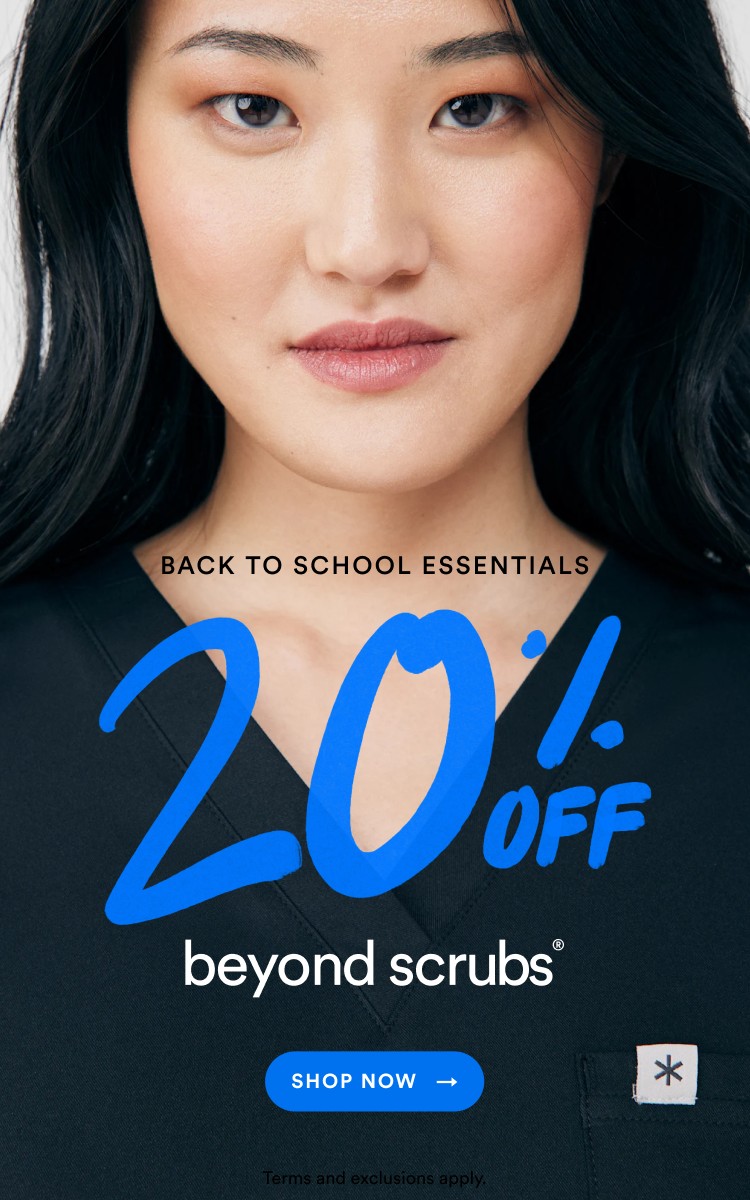 Back To School Essentials - 20% off Beyond Scrubs
