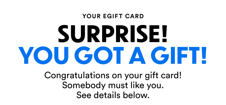 You got a gift