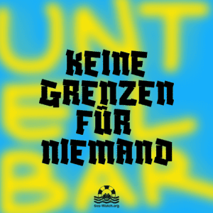 Keine Grenzen für niemand