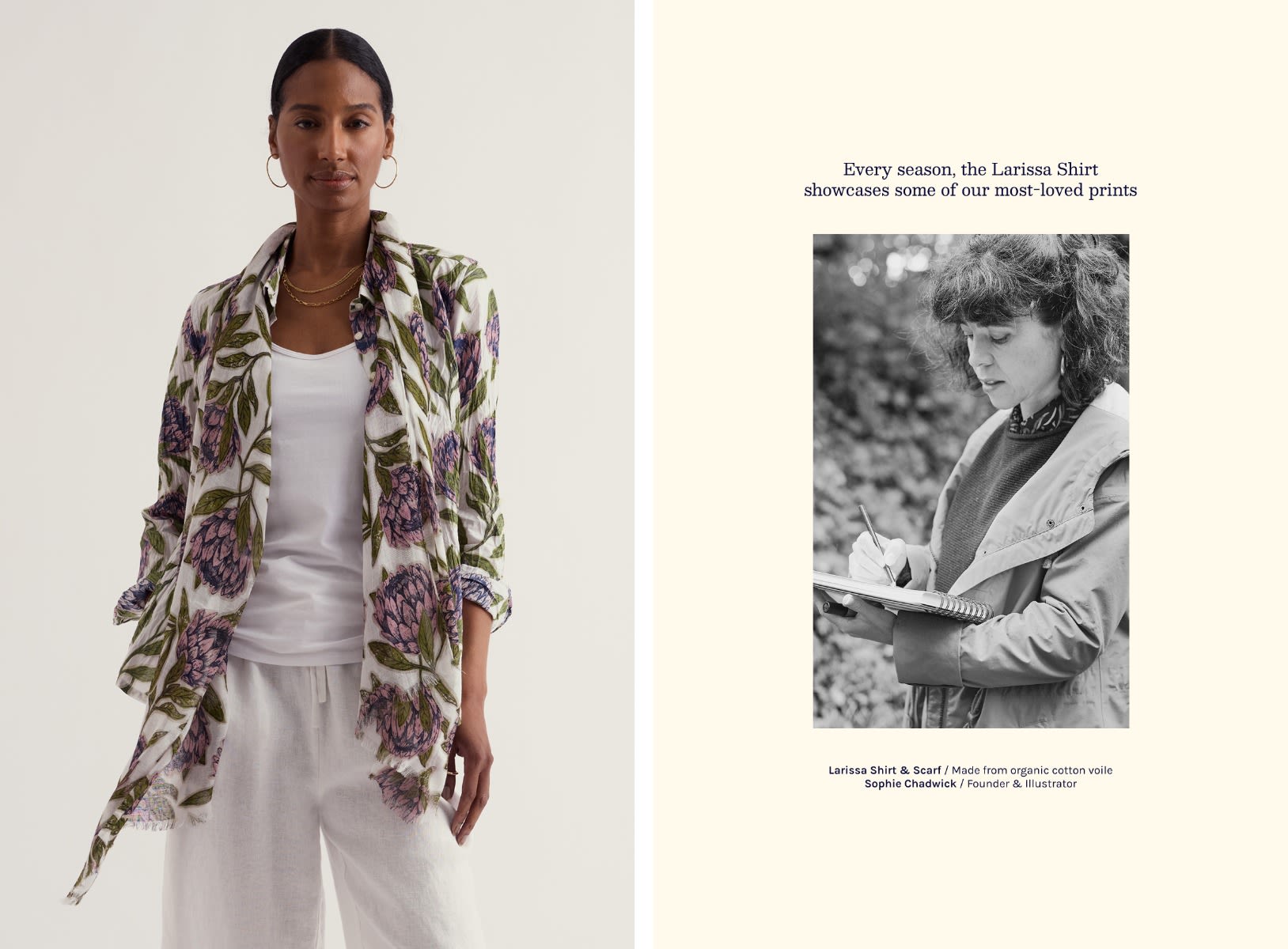 A model wearing a floral Larissa Shirt. And a black and white photograph of Sophie Chadwick sketching her design for the shirt.