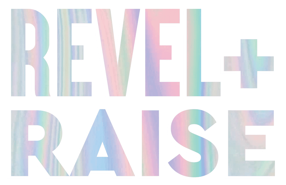 Revel + Raise 