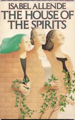 The House of the Spirits by Isabel Allende