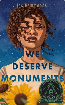 We Deserve Monuments by Jas Hammonds