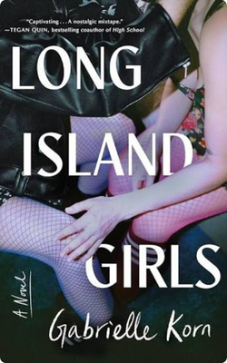 Long Island Girls by Gabrielle Korn