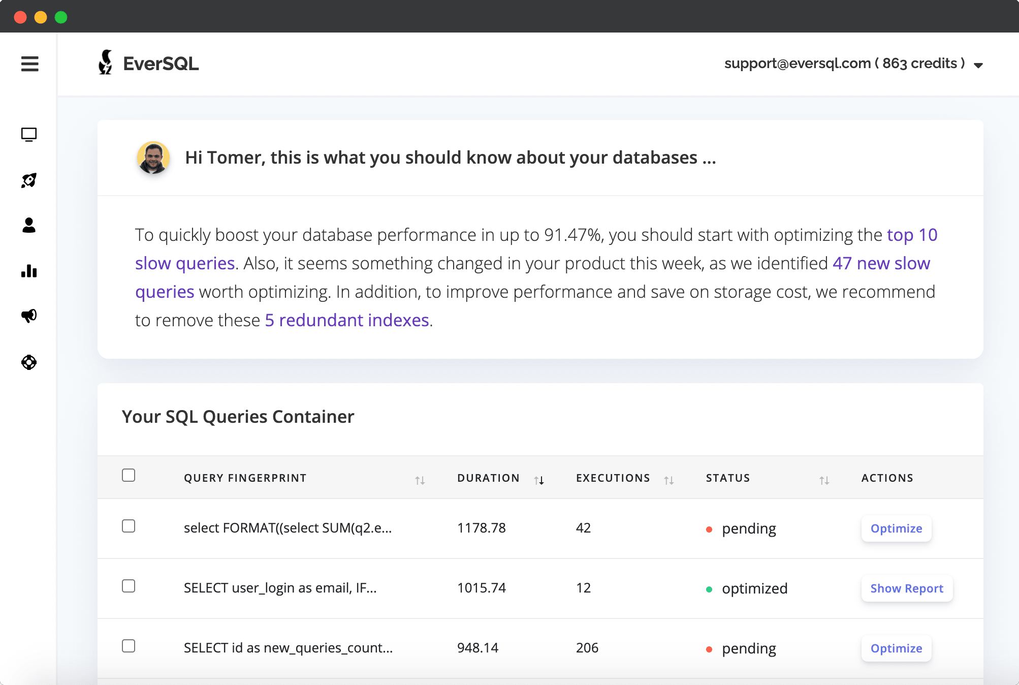Is your database slow? Do customers wait too long for your app to load? EverSQL is an AI-based database performance platform, helping companies reduce development time and guard database's performance using AI.