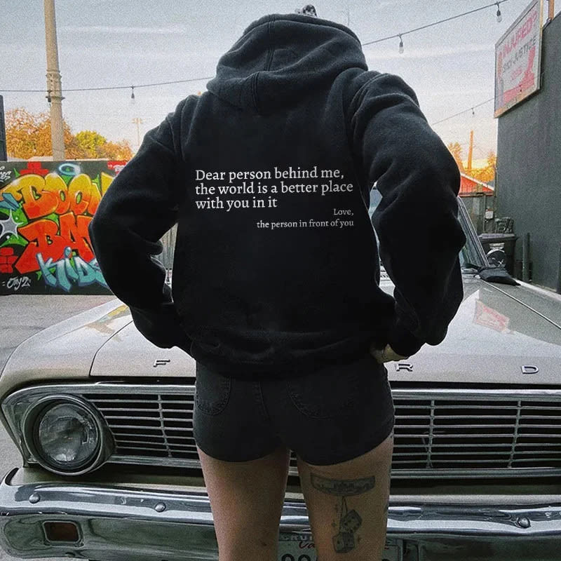 Dear Person Behind Me,the World Is A Better Place,with You In It,love,the Person In Front Of You,Women's Plush Letter Printed Kangaroo Pocket Drawstring Printed Hoodie Unisex Trendy Hoodies view 11