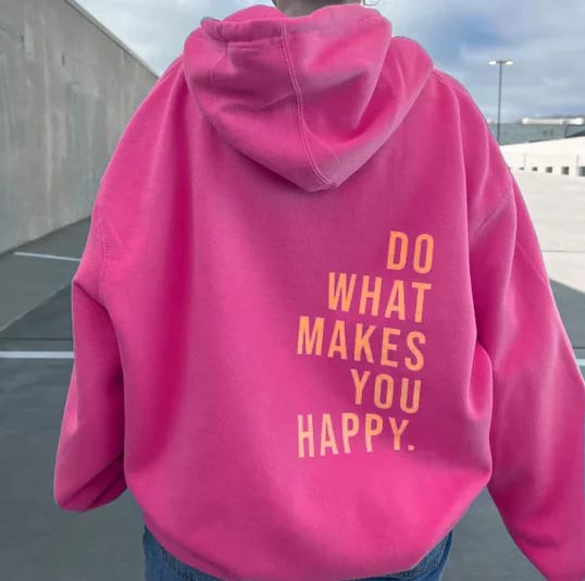 Loose Sport Hoodie Do What Makes You Happy Print Sweatshirt Hooded Clothing view 7