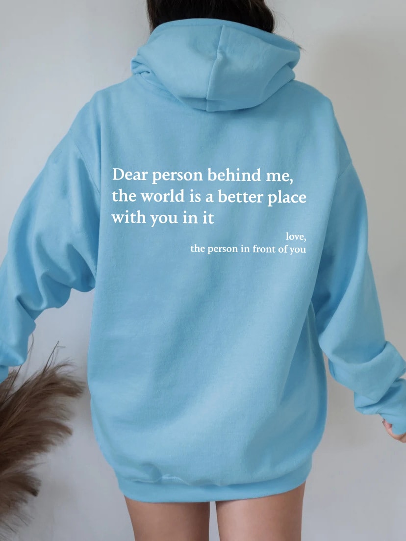 Dear Person Behind Me,the World Is A Better Place,with You In It,love,the Person In Front Of You,Women's Plush Letter Printed Kangaroo Pocket Drawstring Printed Hoodie Unisex Trendy Hoodies view 14