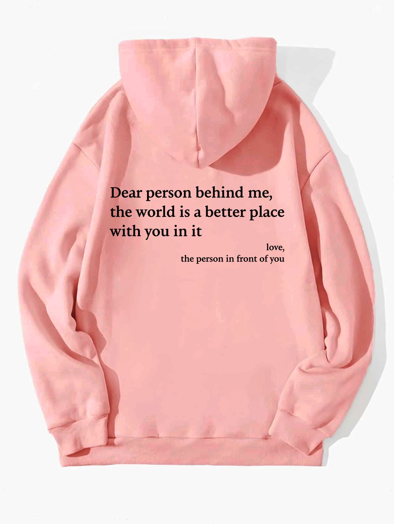 Dear Person Behind Me,the World Is A Better Place,with You In It,love,the Person In Front Of You,Women's Plush Letter Printed Kangaroo Pocket Drawstring Printed Hoodie Unisex Trendy Hoodies view 7