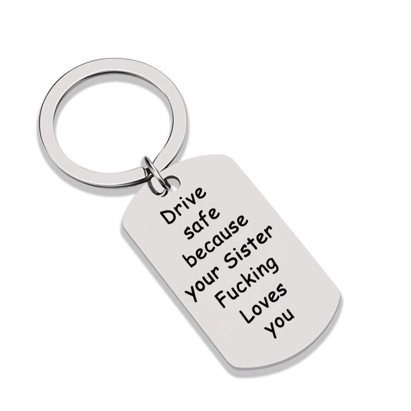 Keychain Drive Safe Because Your Sister Fucking Loves You view 3