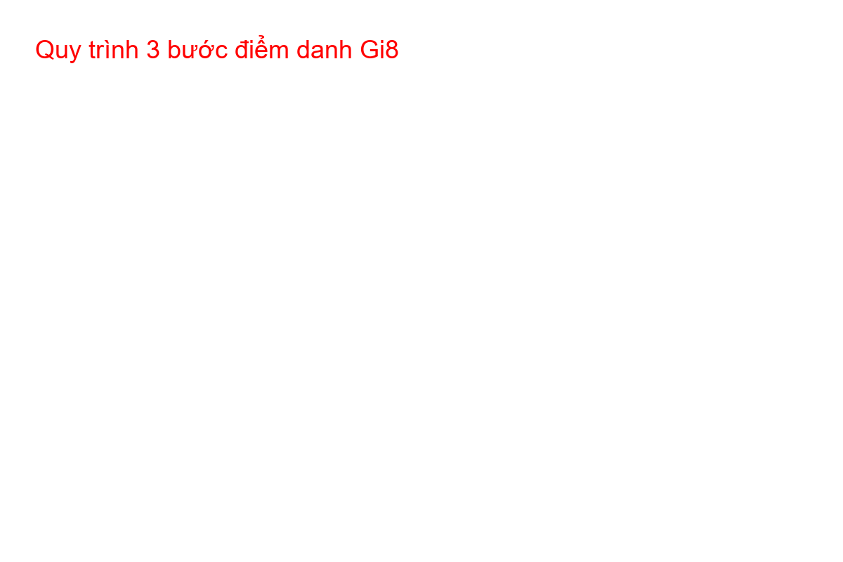 Quy trình 3 bước điểm danh Gi8 Hướng dẫn 3 bước check in Gi8 nhận thưởng