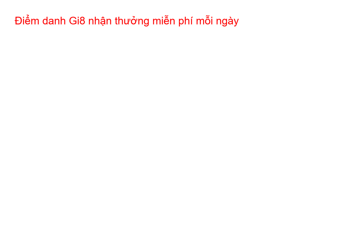 Điểm danh Gi8 nhận thưởng miễn phí mỗi ngày Giao diện tính năng điểm danh Gi8 với các phần thưởng hấp dẫn