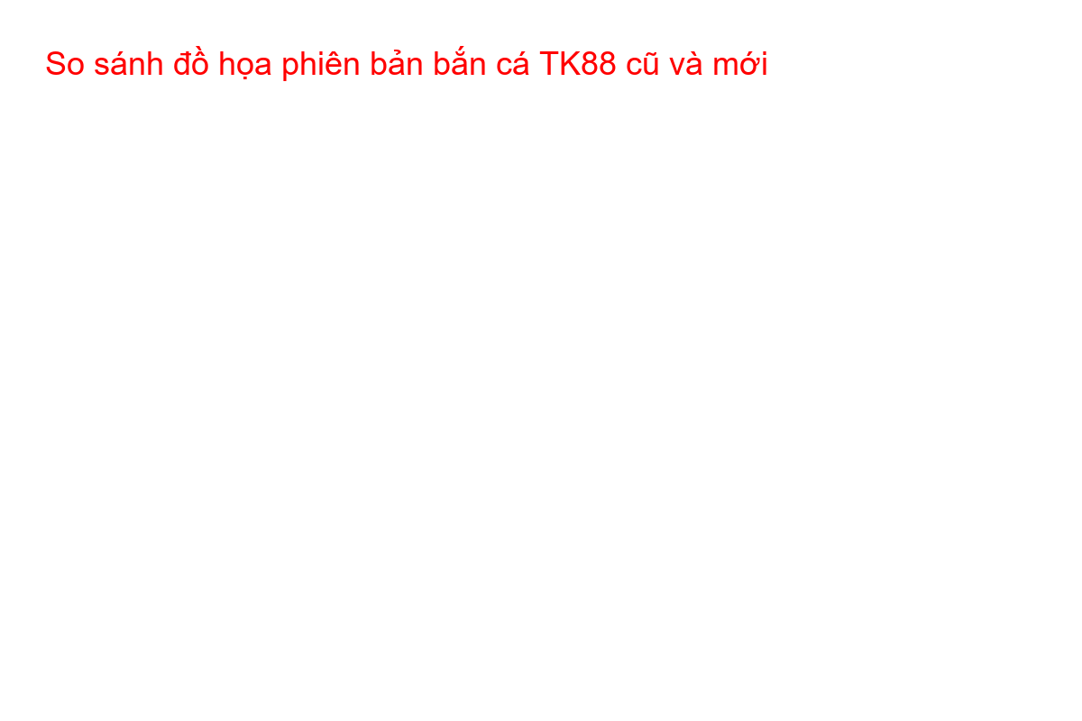 Giao diện đồ họa 3D sắc nét trong phiên bản bắn cá mới nhất tại TK88