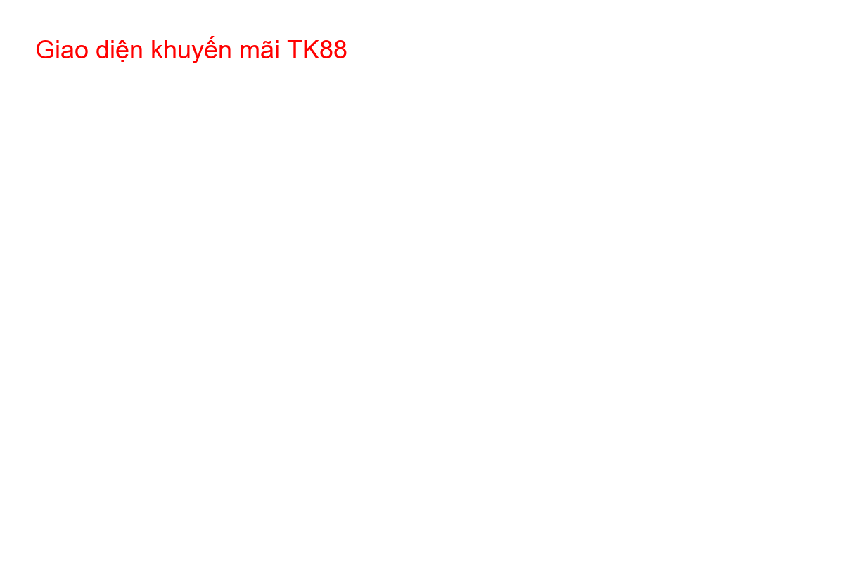 Giao diện mục khuyến mãi của nhà cái TK88 với các ưu đãi game bắn cá