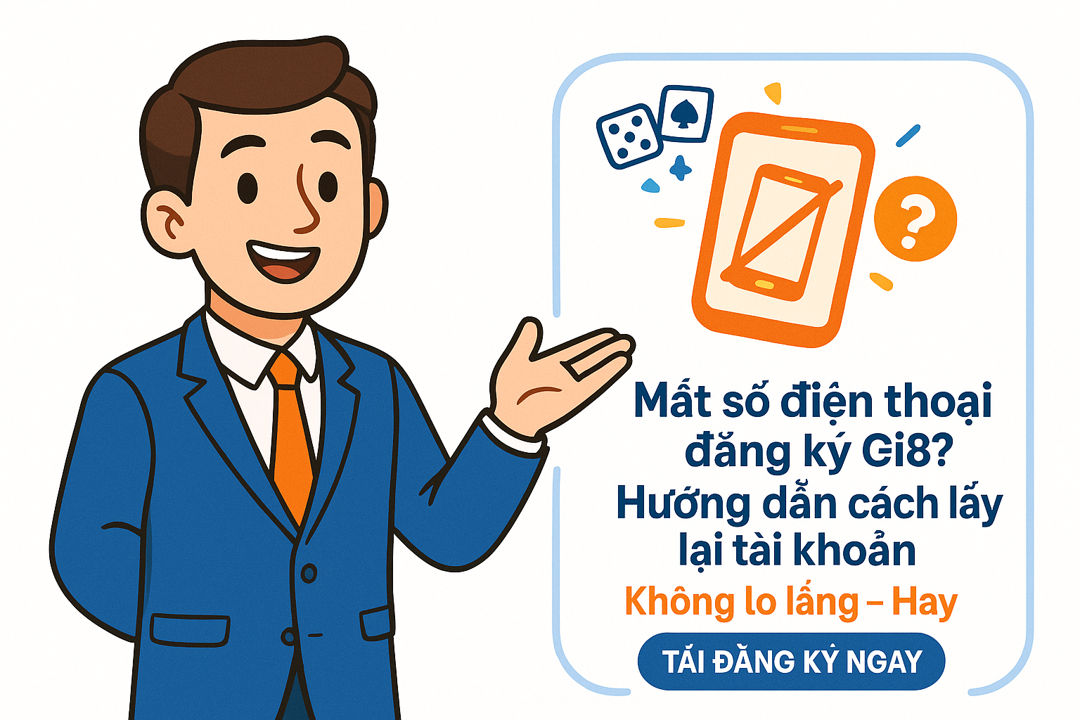 Chuyên gia trấn an người chơi bị mất số điện thoại đăng ký Gi8